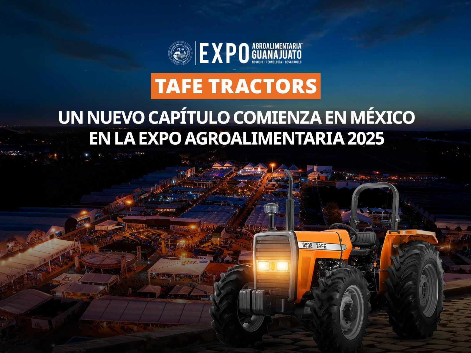 TAFE Tractors: Un Nuevo Capítulo Comienza en México en la Expo AgroAlimentaria 2025